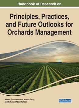 Hardcover Handbook of Research on Principles and Practices for Orchards Management Book