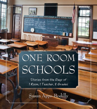 Paperback One Room Schools: Stories from the Days of 1 Room, 1 Teacher, 8 Grades Book