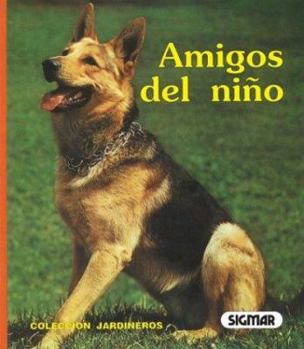 Paperback Amigos Del Nino/child's Best Friend (JARDINEROS) (Spanish Edition) [Spanish] Book