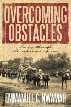 Paperback Overcoming Obstacles: Living through the experience of war Book
