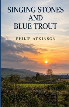 Paperback Singing Stones and Blue Trout Book