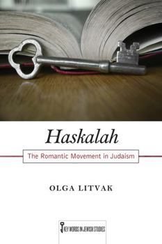 Hardcover Haskalah: The Romantic Movement in Judaism Volume 3 Book