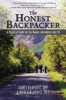 Paperback The Honest Backpacker: A Practical Guide for the Rookie Adventurer over 50 Book