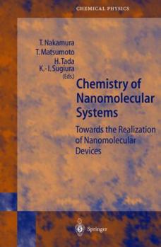 Hardcover Chemistry of Nanomolecular Systems: Towards the Realization of Molecular Devices Book