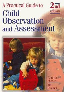 Paperback A Practical Guide to Child Obrservation and Assessment Book