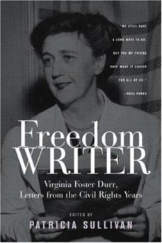 Hardcover Freedom Writer: Virginia Foster Durr, Letters from the Civil Rights Years Book