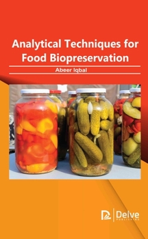 Hardcover Analytical Techniques for Food Biopreservation Book