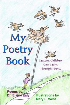 Perfect Paperback My Poetry Book: Lessons Children Can Learn Through Poems Book
