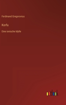 Hardcover Korfu: Eine ionische Idylle [German] Book