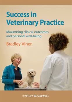 Paperback Success in Veterinary Practice: Maximising Clinical Outcomes and Personal Well-Being Book