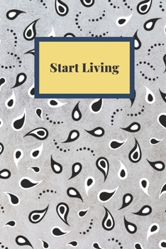 Paperback Start Living: Notebook, Journal, Planner, Diary - 120 Sheets of Lined Cream Paper, Medium Ruled, 6" x 9" inches, Numbered Pages Book