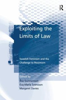 Paperback Exploiting the Limits of Law: Swedish Feminism and the Challenge to Pessimism Book