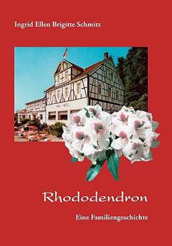 Paperback Rhododendron: Eine Familiengeschichte [German] Book