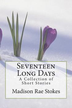 Paperback Seventeen Long Days: A Collection of Short Stories Book