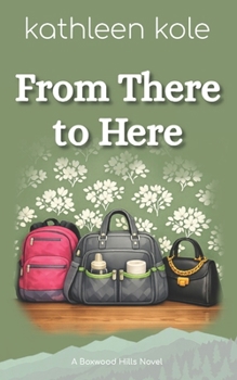 From There to Here (Boxwood Hills)