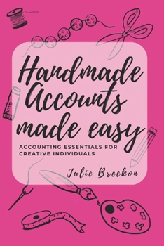 Paperback Handmade Accounts made easy: Accounting Essentials for Creative Individuals Book
