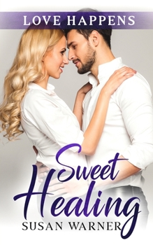 Paperback Sweet Healing: A Sweet Small Town Romance Book