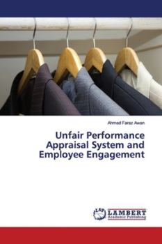Paperback Unfair Performance Appraisal System and Employee Engagement Book