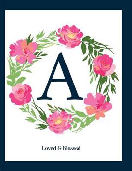 Paperback A: Loved & Blessed: Monogram Initial, Blank Lined Journal Book