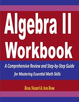 Paperback Algebra 2 Workbook: A Comprehensive Review and Step-by-Step Guide for Mastering Essential Math Skills Book