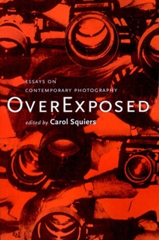 Paperback Over Exposed: Essays on Contemporary Photography Book