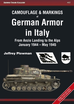 Paperback Camouflage & Markings of German Armor in Italy: From Anzio Landing to the Alps, January 1944 - May 1945 Book