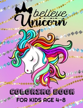 Paperback Believe Unicorn Coloring Book for Kids ages 4-8 Book