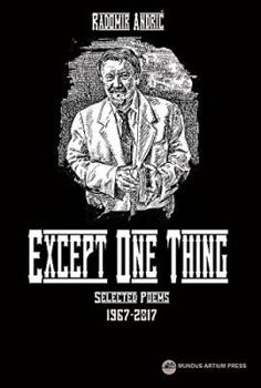 Paperback Except one thing: Selected Poems 1967-2017 Book