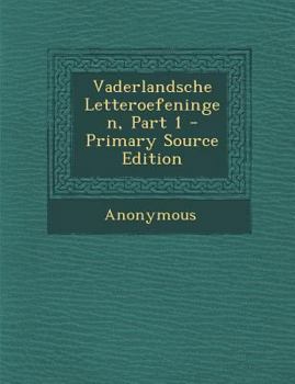 Paperback Vaderlandsche Letteroefeningen, Part 1 [Afrikaans] Book