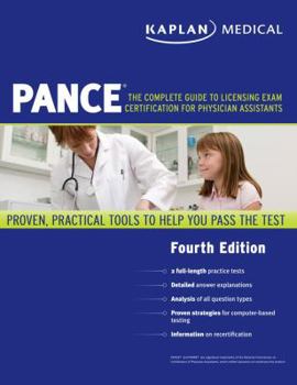 Paperback Kaplan Medical PANCE: The Complete Guide to Licensing Exam Certification for Physician Assistants Book