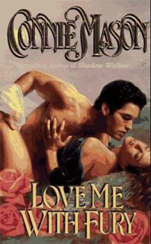 Mass Market Paperback Love Me with Fury Book