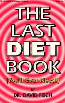 Paperback The Last Diet Book: (You'll Ever Needed) (GAG) Book