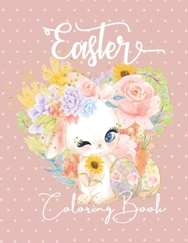 Paperback Easter Coloring Book: - Happy Sweet Bunny for Kids ages 4 -8 - Creative mind, Stress relief, relaxation Book