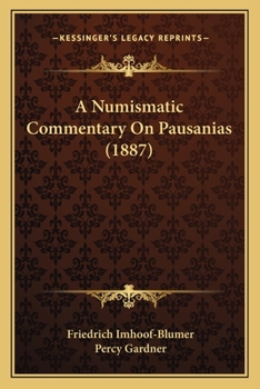 Paperback A Numismatic Commentary On Pausanias (1887) Book