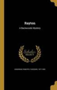 Hardcover Rayton: A Backwoods Mystery Book