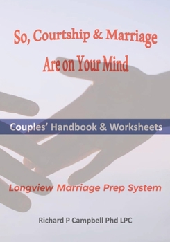 Paperback So, Courtship & Marriage Are On Your Mind Book