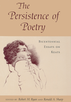 Hardcover The Persistence of Poetry: Bicentennial Essays on Keats Book