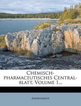 Paperback Chemisch-Pharmaceutisches Central-Blatt, Volume 1... [German] Book