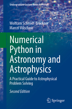 Paperback Numerical Python in Astronomy and Astrophysics: A Practical Guide to Astrophysical Problem Solving (Undergraduate Lecture Notes in Physics) Book