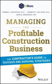 Hardcover Managing the Profitable Construction Business: The Contractor's Guide to Success and Survival Strategies Book