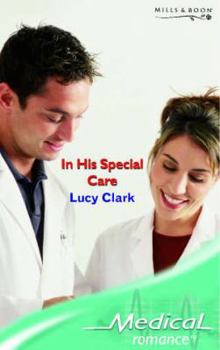 Paperback In His Special Care (Medical Romance) Book