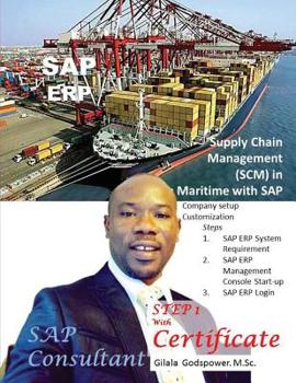 Paperback Supply Chain Management (SCM) in Maritime with SAP.: SAP Consultant, STEP 1 With Certificate. Book