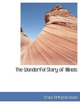 Paperback The Wonderful Story of Illinois Book