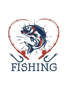 Fishing: 6x9 Dotgrid Notebook and Journal For A Fisherman