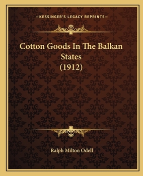 Cotton Goods In The Balkan States (1912)