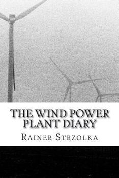 Paperback The wind power plant diary: Notes from North Sea Book