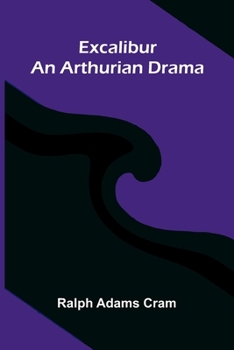 Paperback Excalibur: An Arthurian Drama Book