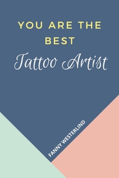 Paperback You Are The Best: Tattoo Artist Book