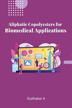 Paperback Aliphatic Copolyesters for Biomedical Applications Book