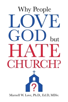 Paperback Why People Love God But Hate Church? Book